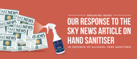 Responding to Sky News article on hand sanitiser with focus on alcohol-free options and safety facts